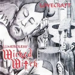 JJ Merciless' Wicked Witch : Lovecraft